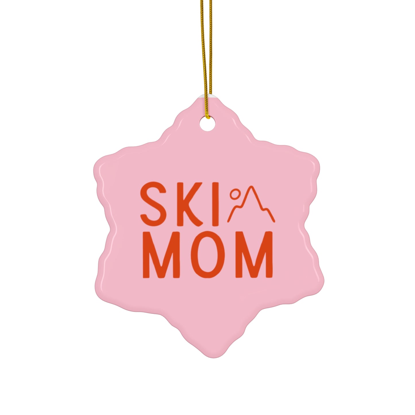 Ski Mom Ceramic Ornament, 4 Shapes