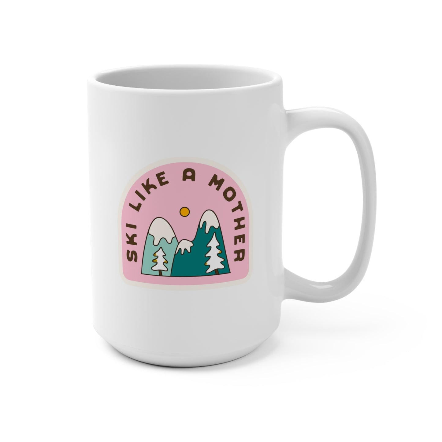Ski Like a Mother 15oz Ceramic Mug — Funny Skiing Mug for Moms