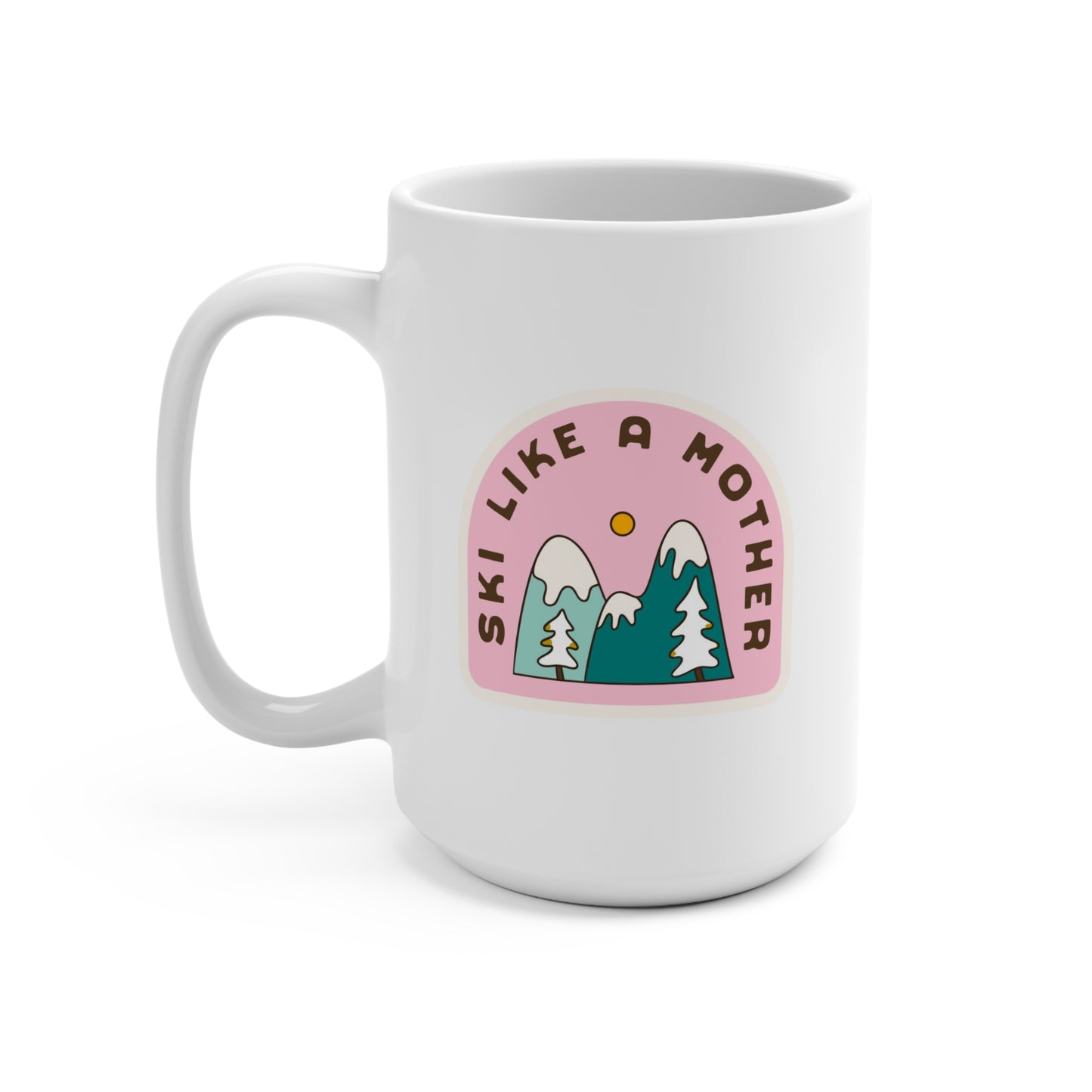 Ski Like a Mother 15oz Ceramic Mug — Funny Skiing Mug for Moms