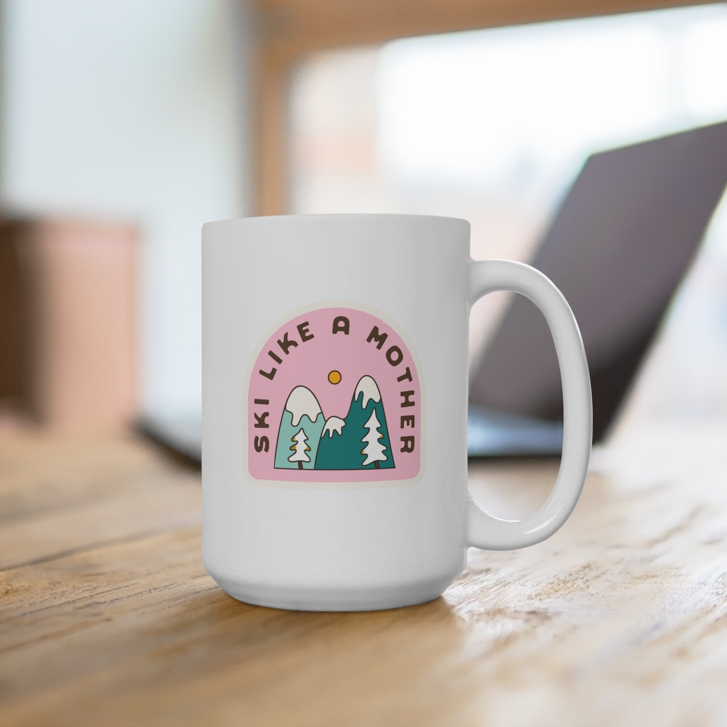 Ski Like a Mother 15oz Ceramic Mug — Funny Skiing Mug for Moms